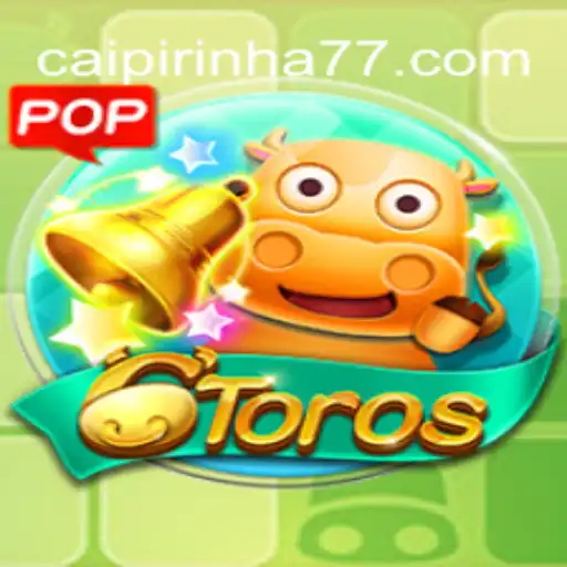 Exploring the Exciting World of 6Toros and CAIPIPRINHA 777 Oficial Slots Brasil #1